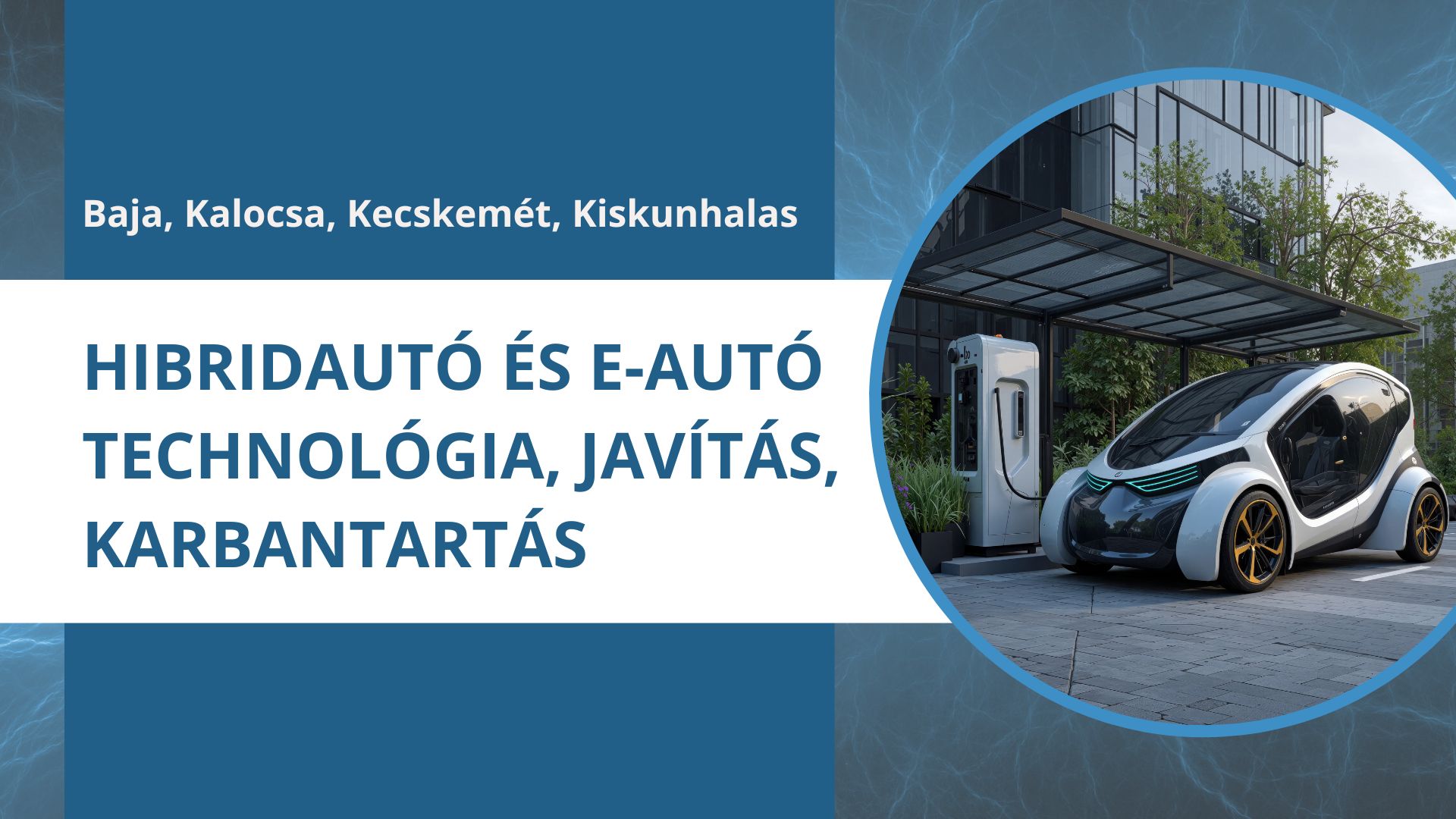Hibridautó és e-autó technológia, javítás, karbantartás - 2026. január-február, 4 helyszínen Hibridautó és e-autó technológia, javítás, karbantartás - 2026. január-február, 4 helyszínen