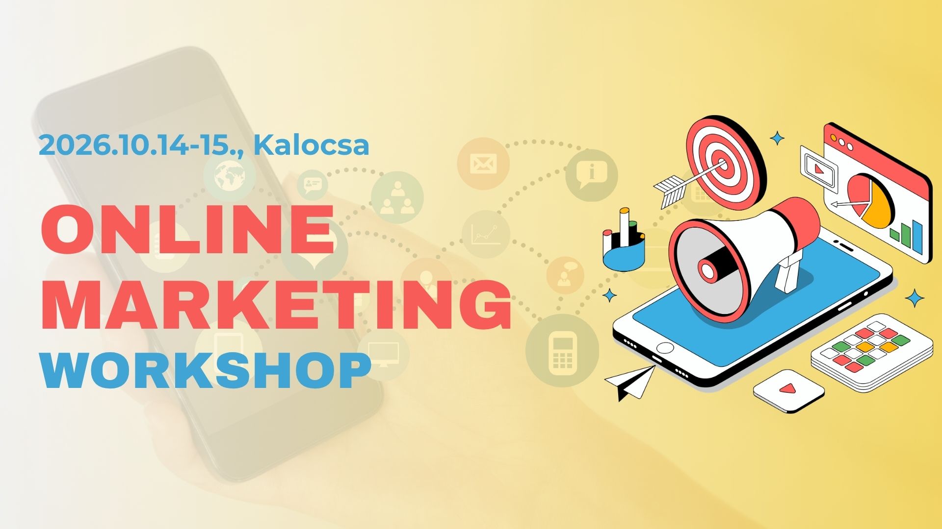 Online marketing workshop - Kalocsa, 2026.10.14-15. Online marketing workshop - Kalocsa, 2026.10.14-15.